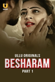 Besharam (2025) Ullu S01 Part 01 Web Series Besharam (2025) Ullu S01 Part 01 Web Series (2025)