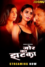 Jor Ka Jhatka (2025) Jugnu S01 E01-04 Web Series Jor Ka Jhatka (2025) Jugnu S01 E01-04 Web Series (2025)
