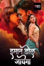 Imaan Dol Jayega (2025) 9RedMovies S01 E09-10 Web Series Imaan Dol Jayega (2025) 9RedMovies S01 E09-10 Web Series (2025)